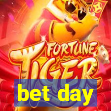 bet day